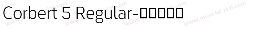 Corbert 5 Regular字体转换